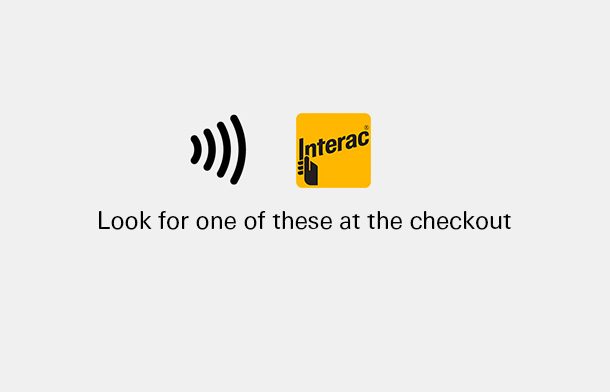 Interac Flash - Look for one of these symbols at the checkout
