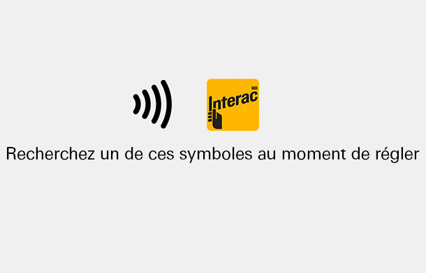 Interac Flash - Look for one of these symbols at the checkout